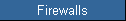 Firewalls