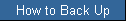 How to Back Up