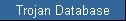Trojan Database